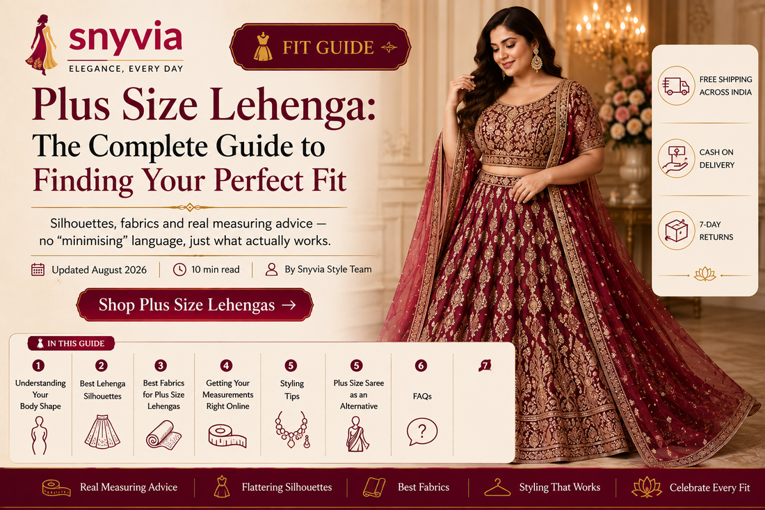 Snyvia plus size lehenga fit guide featuring a curvy woman in an elegant embroidered maroon lehenga, with guidance on silhouettes, fabrics, measurements and styling